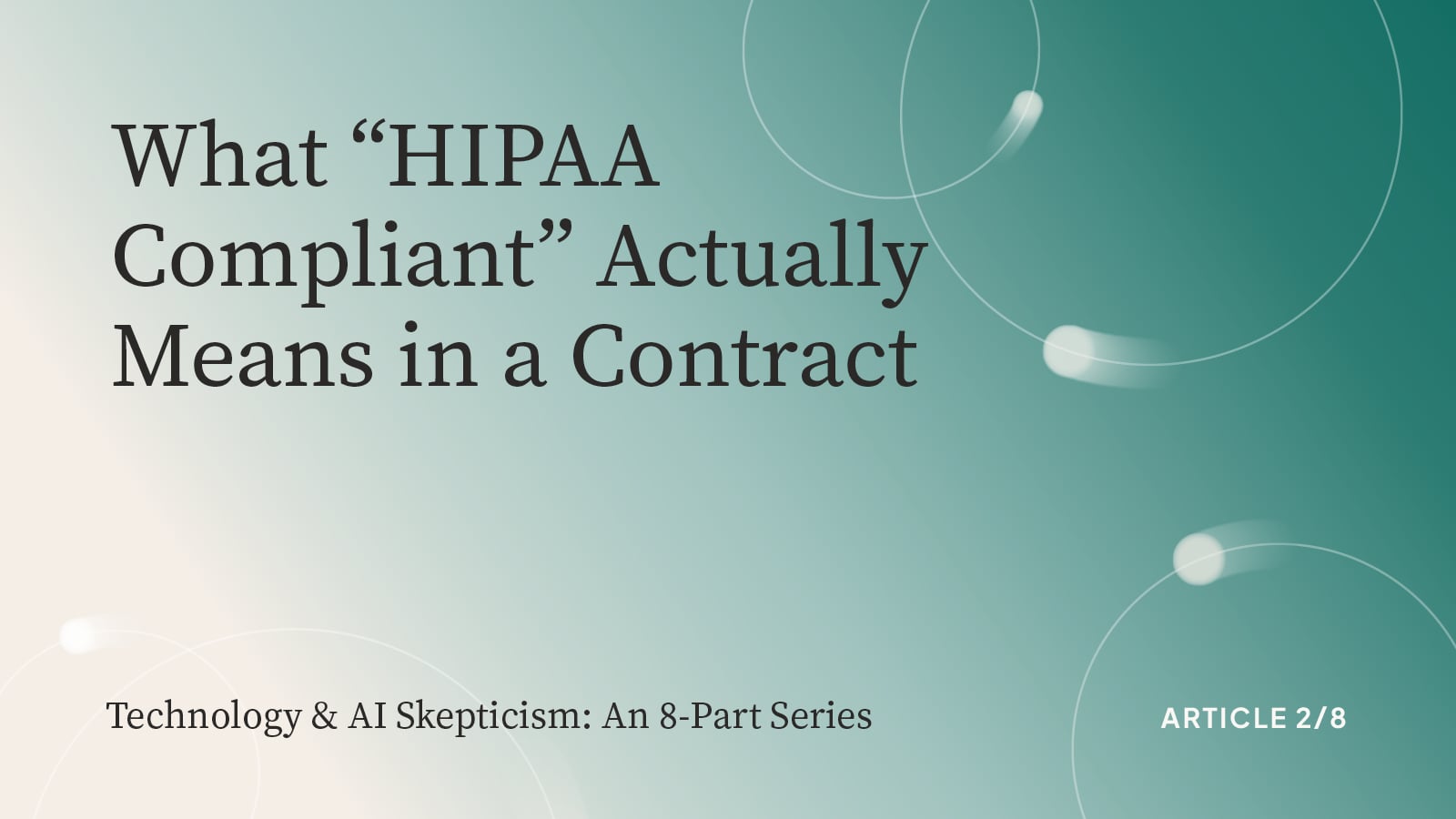 What “HIPAA Compliant” Actually Means in a Contract