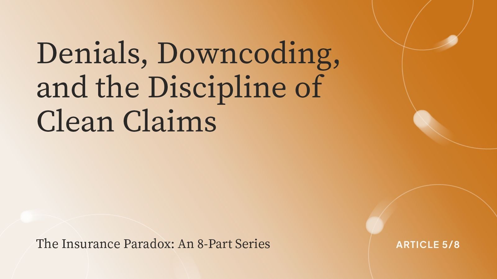 Denials, Downcoding, and the Discipline of Clean Claims