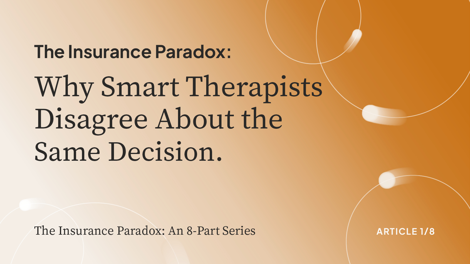 The Insurance Paradox: Why Smart Therapists Disagree About the Same Decision