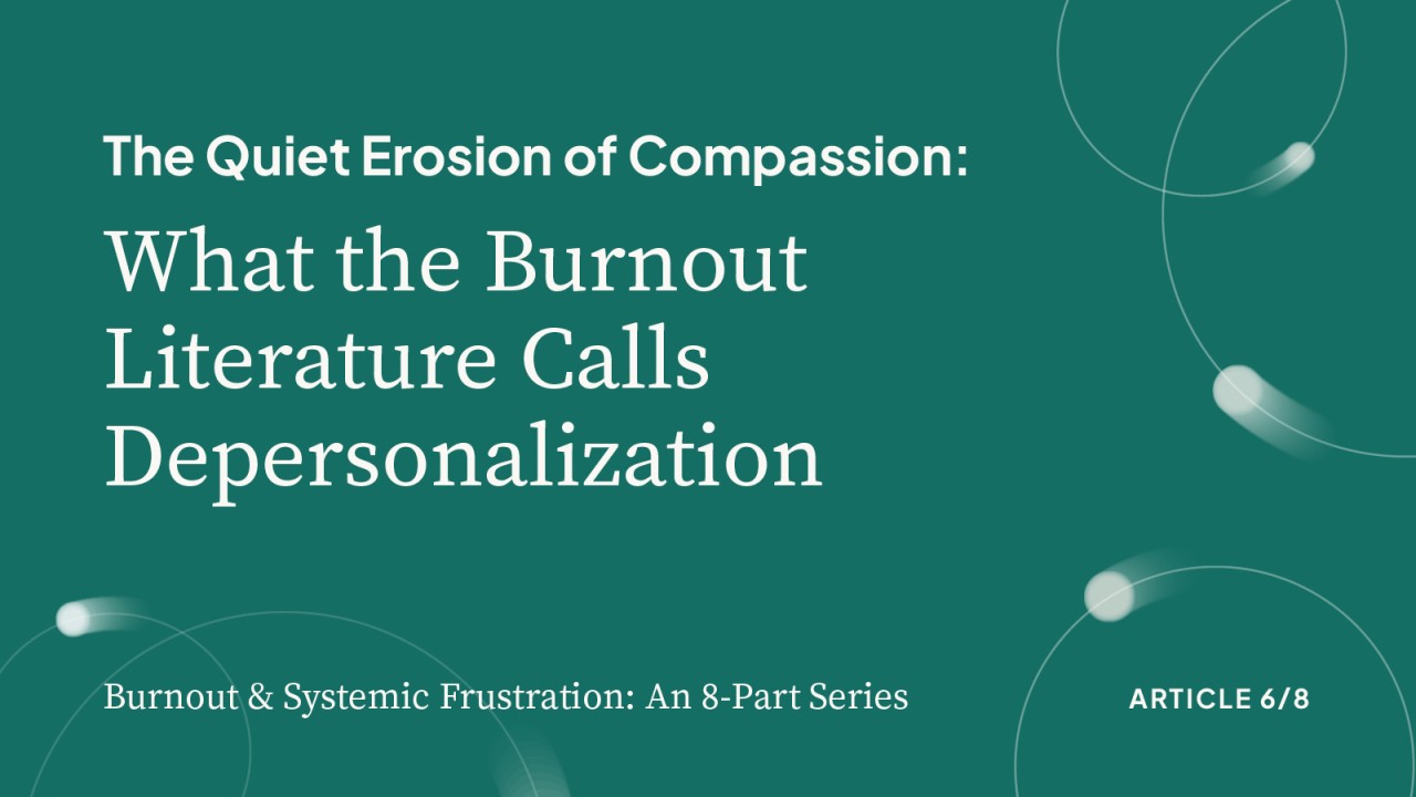 What the Burnout Literature Calls Depersonalization