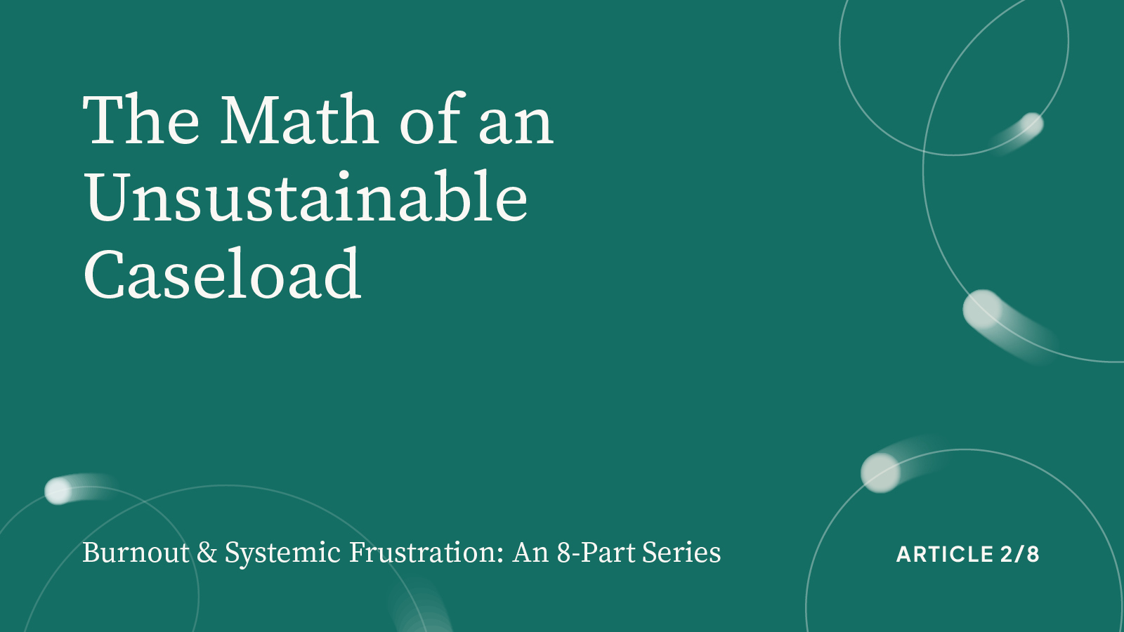 The Math of an Unsustainable Caseload
