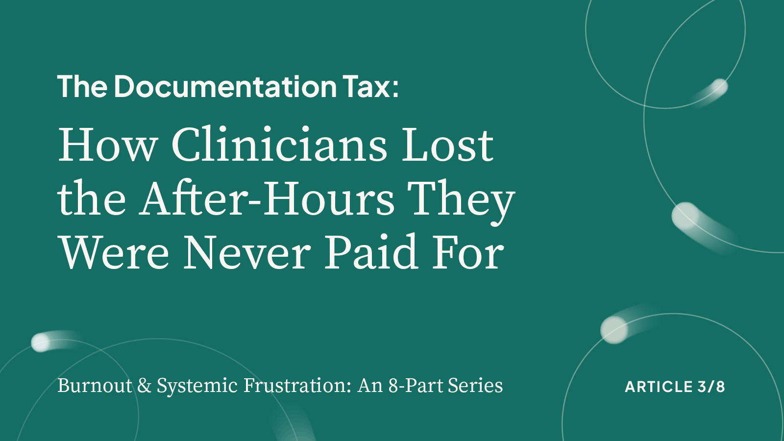 The Documentation Tax: How Clinicians Lost the After-Hours They Were Never Paid For